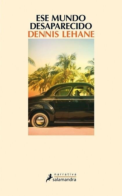 ESE MUNDO DESAPARECIDO | 9788498387773 | LEHANE, DENNIS | Llibreria Aqualata | Comprar libros en catalán y castellano online | Comprar libros Igualada