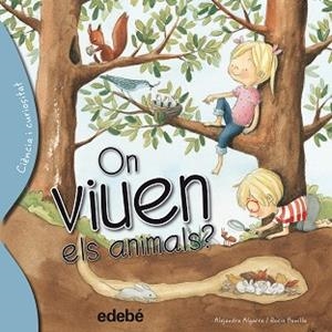 ÓN VIUEN ELS ANIMALS? | 9788468329628 | ALGARRA, ALEJANDRO / BONILLA, ROCÍO | Llibreria Aqualata | Comprar llibres en català i castellà online | Comprar llibres Igualada