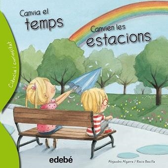CANVIA EL TEMPS, CANVIEN LES ESTACIONS | 9788468329642 | ALGARRA, ALEJANDRO / BONILLA, ROCÍO | Llibreria Aqualata | Comprar llibres en català i castellà online | Comprar llibres Igualada