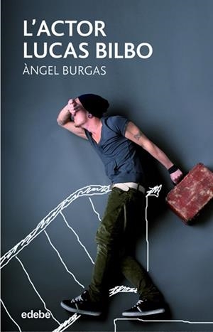 ACTOR LUCAS BILBO, L' | 9788468331294 | BURGAS, ÀNGEL | Llibreria Aqualata | Comprar libros en catalán y castellano online | Comprar libros Igualada