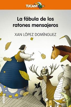 FÁBULA DE LOS RATONES MENSAJEROS, LA | 9788468329666 | LÓPEZ DOMÍNGUEZ, XAN | Llibreria Aqualata | Comprar libros en catalán y castellano online | Comprar libros Igualada