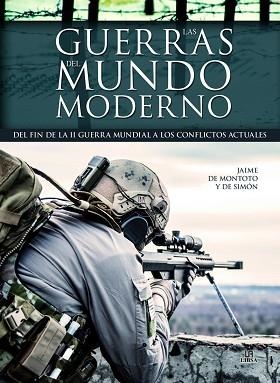GUERRAS DEL MUNDO MODERNO, LAS | 9788466233392 | DE MONTOTO Y DE SIMÓN, JAIME | Llibreria Aqualata | Comprar llibres en català i castellà online | Comprar llibres Igualada