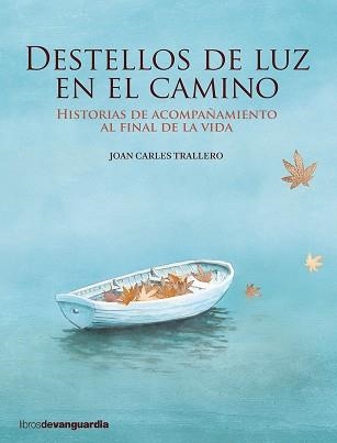 DESTELLOS DE LUZ EN EL CAMINO | 9788416372362 | TRALLERO, JOAN CARLES | Llibreria Aqualata | Comprar libros en catalán y castellano online | Comprar libros Igualada