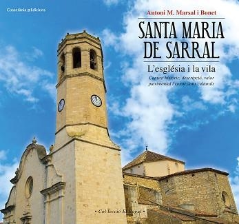 SANTA MARIA DE SARRAL: L'ESGLÉSIA I LA VILA | 9788490345887 | MARSAL I BONET, ANTONI M. | Llibreria Aqualata | Comprar libros en catalán y castellano online | Comprar libros Igualada