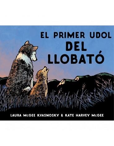 PRIMER UDOL DEL LLOBATÓ, EL | 9788415315377 | MCGEE KVANOSKY, LAURA | Llibreria Aqualata | Comprar libros en catalán y castellano online | Comprar libros Igualada