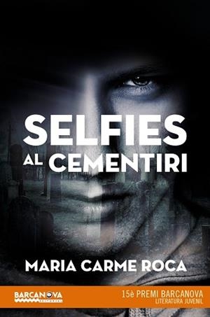 SELFIES AL CEMENTIRI (PREMI BARCANOVA LITERATURA JUVENIL) | 9788448942892 | ROCA, MARIA CARME | Llibreria Aqualata | Comprar libros en catalán y castellano online | Comprar libros Igualada