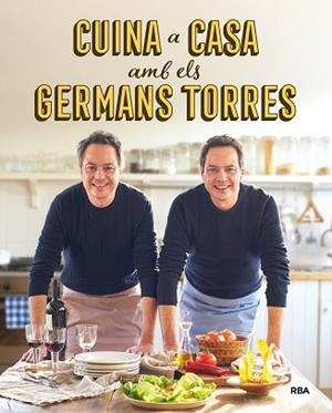 CUINA A CASA AMB ELS GERMANS TORRES | 9788492981557 | TORRES , JAVIER / TORRES , SERGIO | Llibreria Aqualata | Comprar libros en catalán y castellano online | Comprar libros Igualada