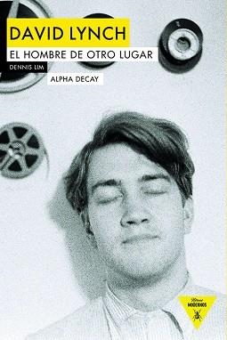 DAVID LYNCH. EL HOMBRE DE OTRO LUGAR | 9788494644221 | LIM, DENNIS | Llibreria Aqualata | Comprar libros en catalán y castellano online | Comprar libros Igualada