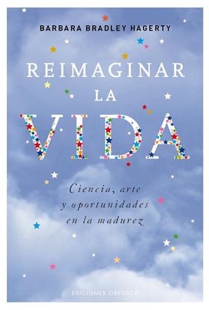 REIMAGINAR LA VIDA | 9788491111986 | BRADLEY HAGERTY, BARBARA | Llibreria Aqualata | Comprar libros en catalán y castellano online | Comprar libros Igualada