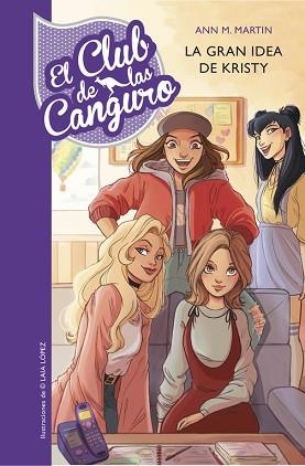 CLUB DE LAS CANGURO 1. LA GRAN IDEA DE KRISTY | 9788490437278 | MARTIN, ANN M. / LOPEZ, LAIA | Llibreria Aqualata | Comprar libros en catalán y castellano online | Comprar libros Igualada