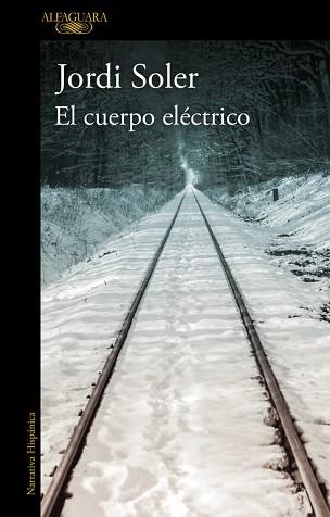 CUERPO ELÉCTRICO, EL | 9788420426686 | SOLER, JORDI | Llibreria Aqualata | Comprar libros en catalán y castellano online | Comprar libros Igualada