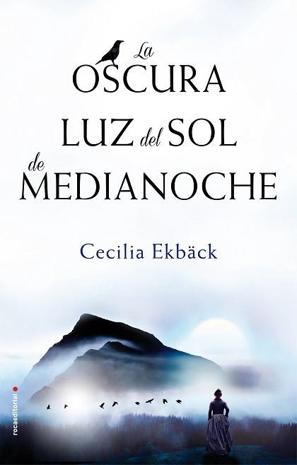 OSCURA LUZ DEL SOL DE MEDIANOCHE, LA | 9788416700622 | EKBÄCK, CECILIA  | Llibreria Aqualata | Comprar libros en catalán y castellano online | Comprar libros Igualada