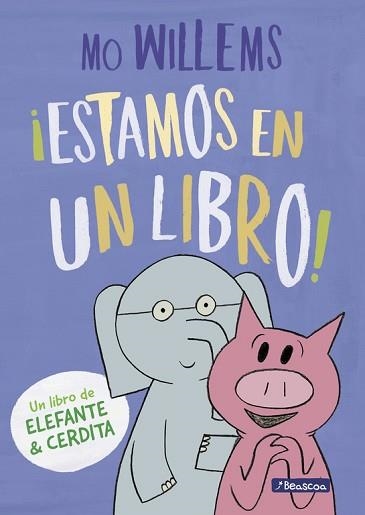 ESTAMOS EN UN LIBRO! (UN LIBRO DE ELEFANTE Y CERDITA) | 9788448847753 | WILLEMS, MO | Llibreria Aqualata | Comprar llibres en català i castellà online | Comprar llibres Igualada