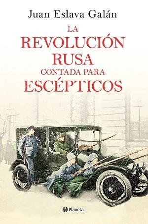 REVOLUCIÓN RUSA CONTADA PARA ESCÉPTICOS, LA | 9788408169437 | ESLAVA GALÁN, JUAN | Llibreria Aqualata | Comprar libros en catalán y castellano online | Comprar libros Igualada