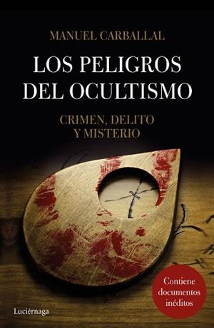 PELIGROS DEL OCULTISMO, LOS | 9788416694570 | CARBALLAL, MANUEL | Llibreria Aqualata | Comprar libros en catalán y castellano online | Comprar libros Igualada