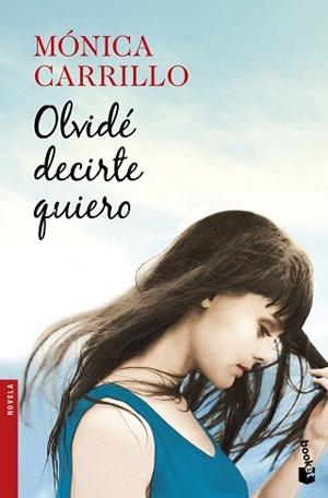 OLVIDÉ DECIRTE QUIERO | 9788408170471 | CARRILLO, MÓNICA | Llibreria Aqualata | Comprar llibres en català i castellà online | Comprar llibres Igualada
