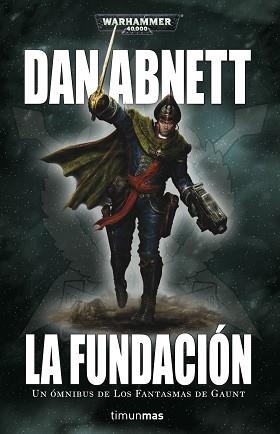 FUNDACIÓN, LA (LOS FANTASMAS DE GAUNT 1) | 9788445004463 | ABNETT, DAN | Llibreria Aqualata | Comprar libros en catalán y castellano online | Comprar libros Igualada