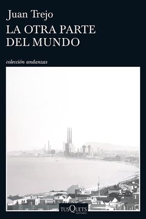 OTRA PARTE DEL MUNDO, LA | 9788490664001 | TREJO, JUAN | Llibreria Aqualata | Comprar llibres en català i castellà online | Comprar llibres Igualada