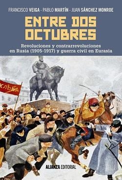 ENTRE DOS OCTUBRES | 9788491046745 | VEIGA, FRANCISCO / MARTÍN, PABLO / SÁNCHEZ MONROE, JUAN | Llibreria Aqualata | Comprar libros en catalán y castellano online | Comprar libros Igualada