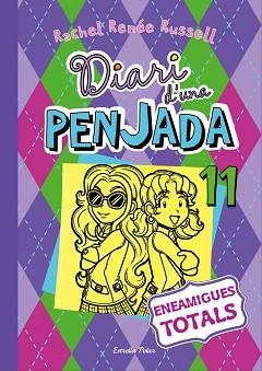 DIARI D'UNA PENJADA 11. ENEAMIGUES TOTALS | 9788491372806 | RUSSELL, RACHEL RENÉE  | Llibreria Aqualata | Comprar llibres en català i castellà online | Comprar llibres Igualada