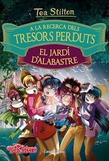A LA RECERCA DELS TRESORS PERDUTS1.  EL JARDÍ D'ALABASTRE | 9788491372158 | STILTON, TEA | Llibreria Aqualata | Comprar libros en catalán y castellano online | Comprar libros Igualada