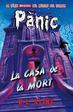 CASA DE LA MORT, LA (PANIC 17) | 9788416387663 | STINE, R.L. | Llibreria Aqualata | Comprar libros en catalán y castellano online | Comprar libros Igualada