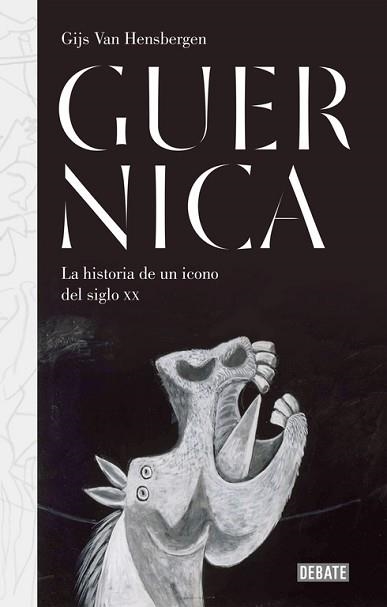 GUERNICA. LA HISTORIA DE UN ICONO DEL SIGLO XX | 9788499927152 | HENSBERGEN, GIJS VAN | Llibreria Aqualata | Comprar libros en catalán y castellano online | Comprar libros Igualada