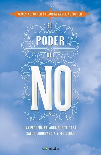 PODER DEL NO, EL | 9788416029990 | ALTUCHER, CLAUDIA AZULA / ALTUCHER, JAMES | Llibreria Aqualata | Comprar libros en catalán y castellano online | Comprar libros Igualada