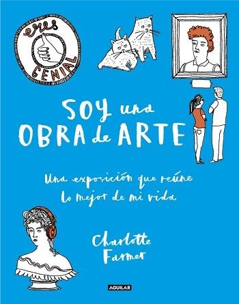 SOY UNA OBRA DE ARTE | 9788403515970 | FARMER, CHARLOTTE | Llibreria Aqualata | Comprar libros en catalán y castellano online | Comprar libros Igualada