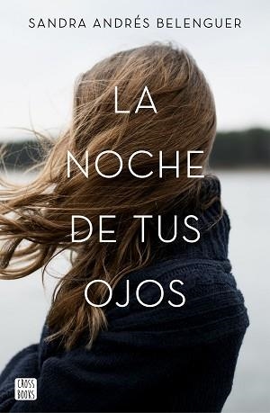 NOCHE DE TUS OJOS, LA | 9788408170112 | ANDRÉS BELENGUER, SANDRA  | Llibreria Aqualata | Comprar llibres en català i castellà online | Comprar llibres Igualada