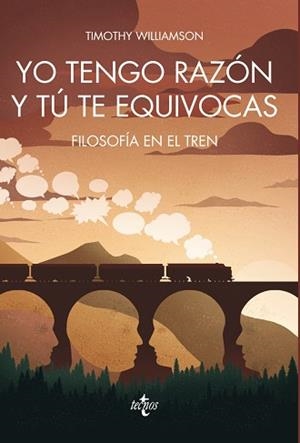 YO TENGO RAZÓN Y TÚ TE EQUIVOCAS | 9788430970780 | WILLIAMSON, TIMOTHY | Llibreria Aqualata | Comprar libros en catalán y castellano online | Comprar libros Igualada