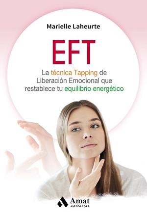 EFT | 9788497359245 | LAHEURTE, MARIELLE | Llibreria Aqualata | Comprar libros en catalán y castellano online | Comprar libros Igualada