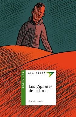GIGANTES DE LA LUNA, LOS (ALA DELTA VERDE 14) | 9788426349675 | MOURE, GONZALO | Llibreria Aqualata | Comprar llibres en català i castellà online | Comprar llibres Igualada