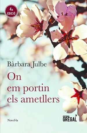 ON EM PORTIN ELS AMETLLERS | 9788494675836 | JULBE I SALLÉS, BÀRBARA | Llibreria Aqualata | Comprar llibres en català i castellà online | Comprar llibres Igualada