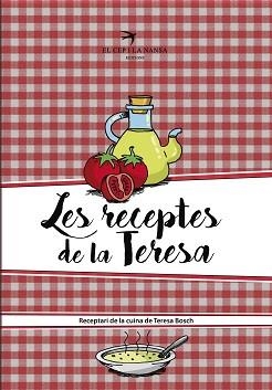 RECEPTES DE LA TERESA, LES | 9788417000127 | BOSCH CUXART, TERESA | Llibreria Aqualata | Comprar libros en catalán y castellano online | Comprar libros Igualada