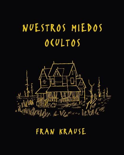 NUESTROS MIEDOS OCULTOS | 9788494556838 | KRAUSE, FRAN  | Llibreria Aqualata | Comprar libros en catalán y castellano online | Comprar libros Igualada