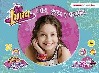 SOY LUNA (CREA, JUEGA Y APRENDE CON DISNEY) | 9788416548910 | DISNEY | Llibreria Aqualata | Comprar libros en catalán y castellano online | Comprar libros Igualada