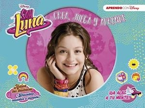SOY LUNA (CREA, JUEGA Y APRENDE CON DISNEY) | 9788416548910 | DISNEY | Llibreria Aqualata | Comprar llibres en català i castellà online | Comprar llibres Igualada