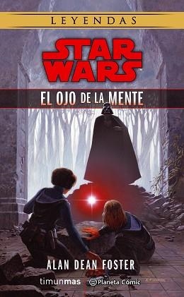 STAR WARS EL OJO DE LA MENTE (NOVELA) | 9788491462132 | FOSTER, ALAN DEAN | Llibreria Aqualata | Comprar libros en catalán y castellano online | Comprar libros Igualada