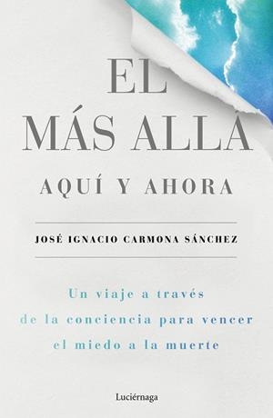 MÁS ALLÁ, AQUÍ Y AHORA, EL | 9788416694624 | CARMONA SÁNCHEZ, JOSÉ IGNACIO | Llibreria Aqualata | Comprar libros en catalán y castellano online | Comprar libros Igualada