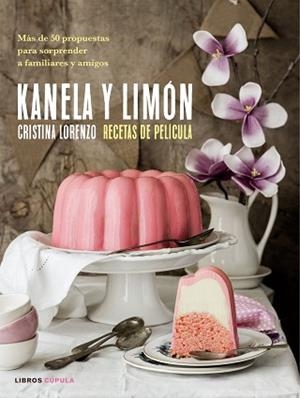 KANELA Y LIMÓN, RECETAS DE PELÍCULA | 9788448023157 | LORENZO, CRISTINA | Llibreria Aqualata | Comprar llibres en català i castellà online | Comprar llibres Igualada