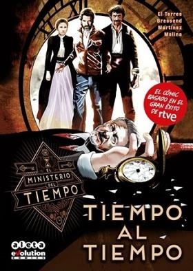 MINISTERIO DEL TIEMPO, EL. TIEMPO AL TIEMPO | 9788416486625 | EL TORRES / BRESSEND / MARTÍNEZ / MOLINA | Llibreria Aqualata | Comprar libros en catalán y castellano online | Comprar libros Igualada