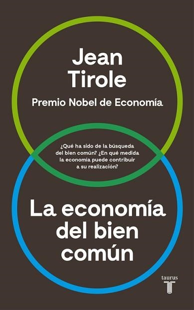 ECONOMÍA DEL BIEN COMÚN, LA | 9788430618613 | TIROLE, JEAN | Llibreria Aqualata | Comprar libros en catalán y castellano online | Comprar libros Igualada