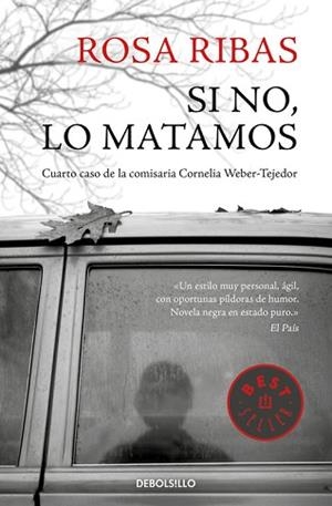 SI NO, LO MATAMOS (COMISARIA CORNELIA WEBER-TEJEDOR 4) | 9788466340618 | RIBAS, ROSA  | Llibreria Aqualata | Comprar libros en catalán y castellano online | Comprar libros Igualada