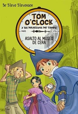 TOM O'CLOCK 1. ASALTO AL MUSEO DE CERA | 9788424660307 | STEVENSON, SIR STEVE | Llibreria Aqualata | Comprar llibres en català i castellà online | Comprar llibres Igualada