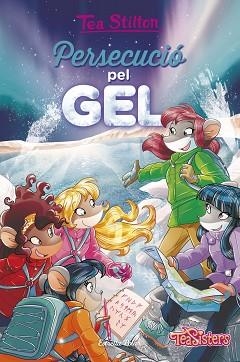 TEA SISTERS 26. PERSECUCIÓ PEL GEL | 9788491372639 | STILTON, TEA | Llibreria Aqualata | Comprar llibres en català i castellà online | Comprar llibres Igualada