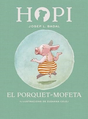HOPI 5. EL PORQUET-MOFETA | 9788424658441 | BADAL, JOSEP LLUÍS | Llibreria Aqualata | Comprar libros en catalán y castellano online | Comprar libros Igualada