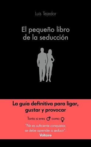 PEQUEÑO LIBRO DE LA SEDUCCIÓN, EL | 9788416928132 | TEJEDOR GARCÍA, LUIS | Llibreria Aqualata | Comprar llibres en català i castellà online | Comprar llibres Igualada