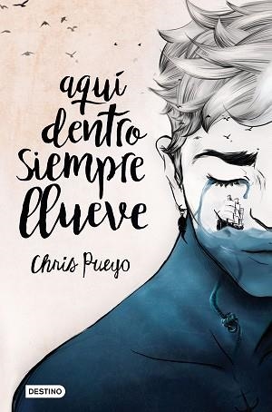 AQUÍ DENTRO SIEMPRE LLUEVE | 9788408171669 | PUEYO, CHRIS | Llibreria Aqualata | Comprar libros en catalán y castellano online | Comprar libros Igualada