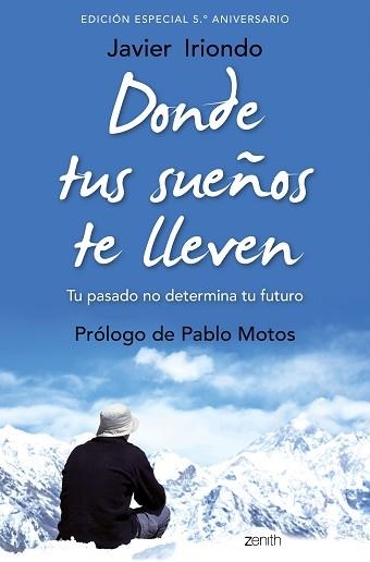 DONDE TUS SUEÑOS TE LLEVEN. EDICIÓN ESPECIAL 5.º ANIVERSARIO | 9788408171843 | IRIONDO NARVAIZA, JAVIER | Llibreria Aqualata | Comprar llibres en català i castellà online | Comprar llibres Igualada